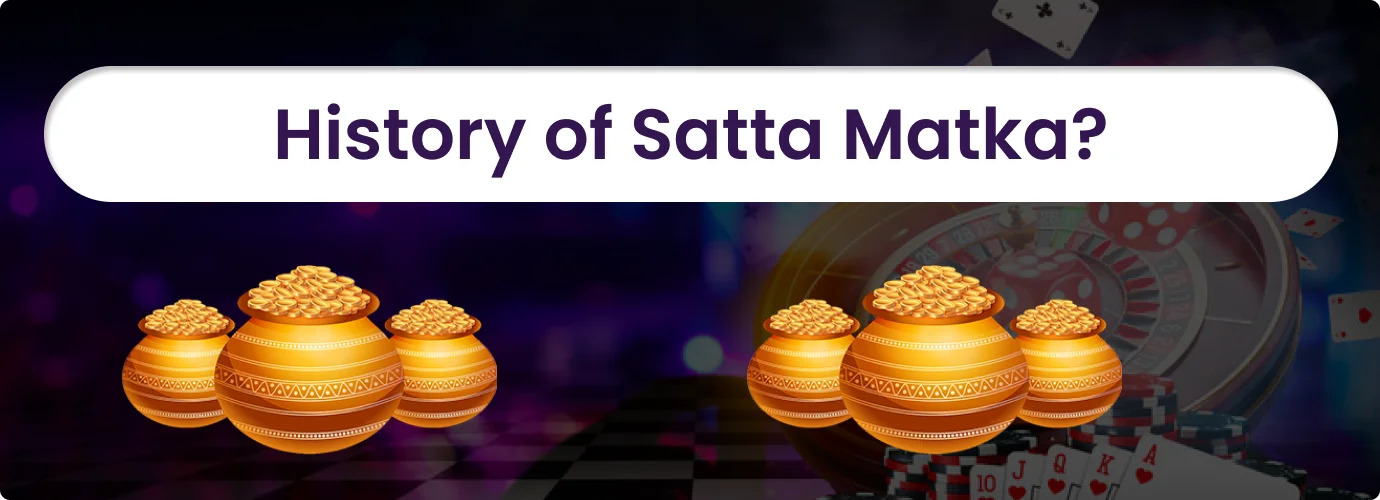 Satta Matka History